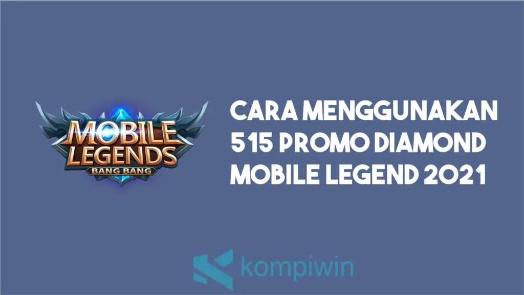 cara menggunakan 515 promo diamond mobile legend 2021