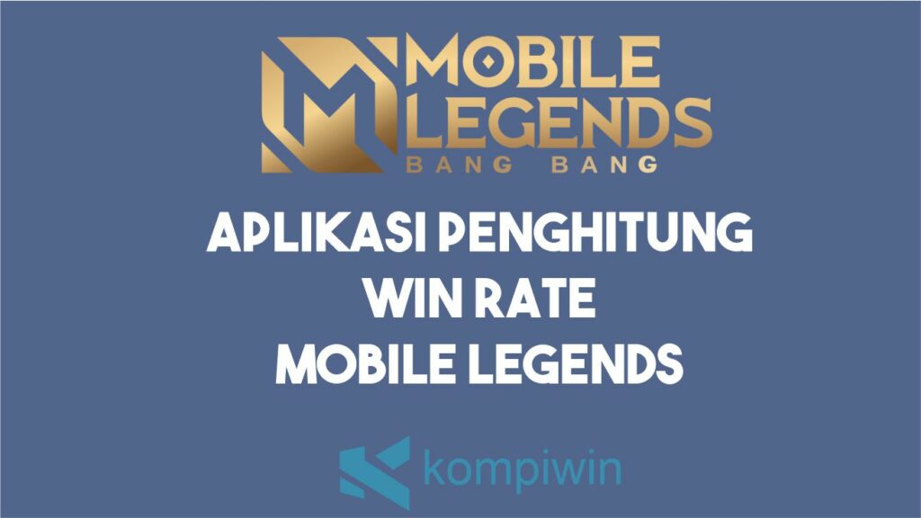 Aplikasi Peghitung Win Rate Mobile Legends