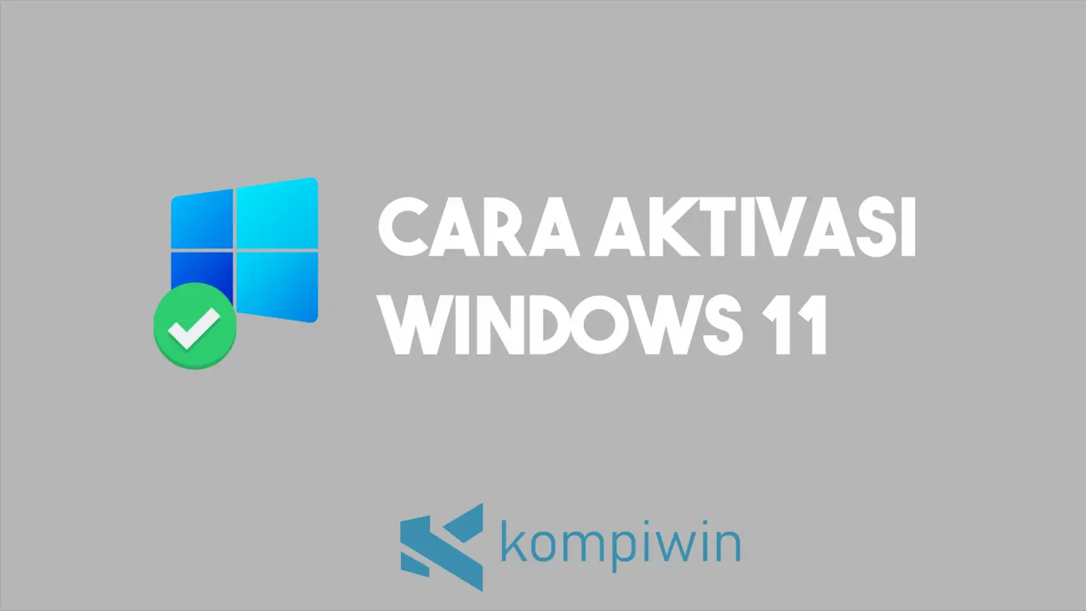 √ Cara Aktivasi Windows 11 Dengan Lisensi Key / Activator / CMD