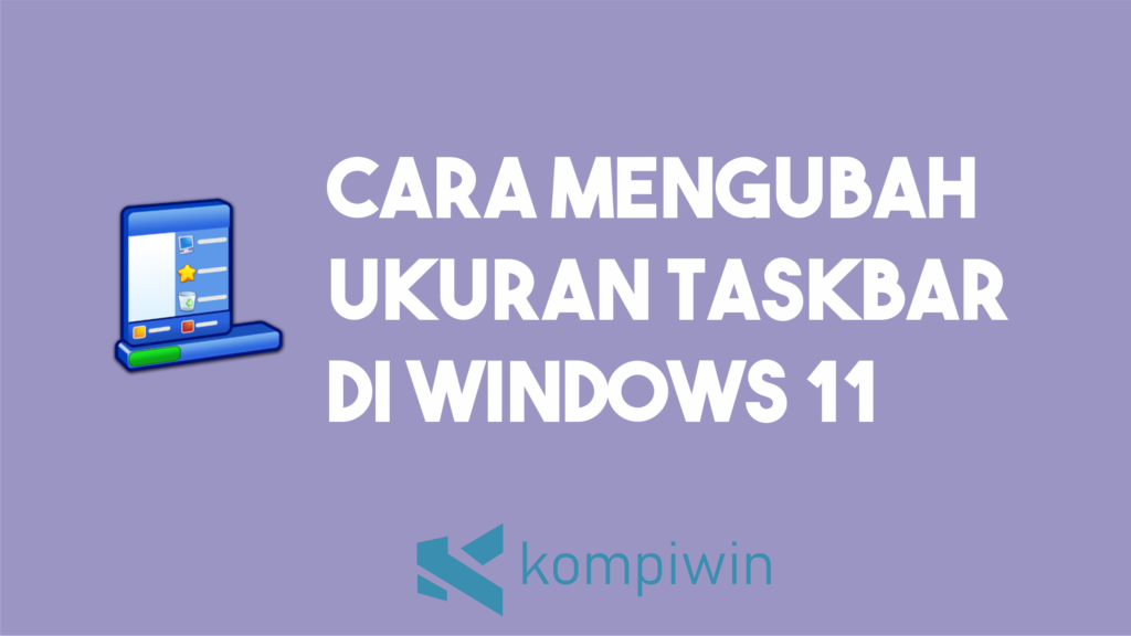 Cara Mengubah Ukuran Taskbar Di Windows 11 1