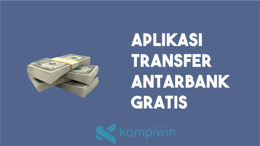 Aplikasi transfer antarbank gratis