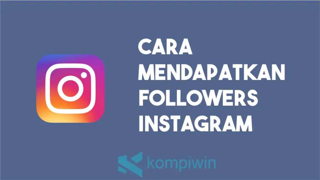 Cara Mendapatkan Follower Instagram Gratis