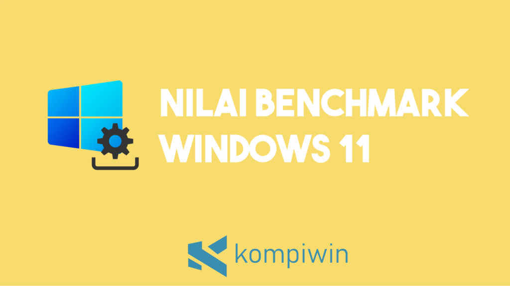 Nilai Benchmark Windows 11 1