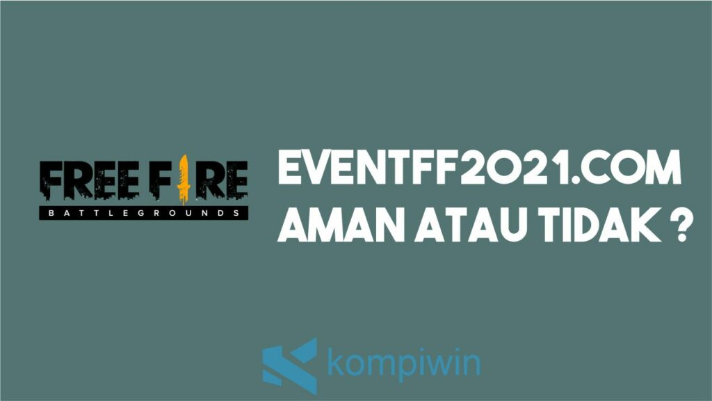Situs Eventff 2021.com Aman atau Tidak