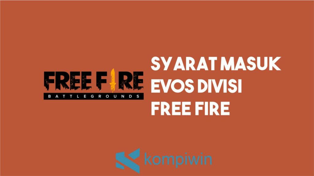 Syarat Masuk EVOS Divisi Free Fire