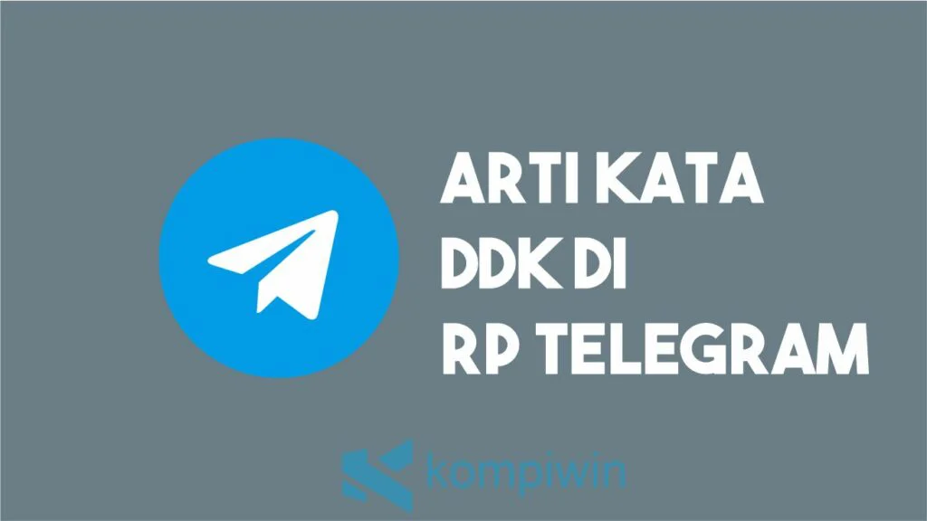 Arti DDK Di RP Telegram