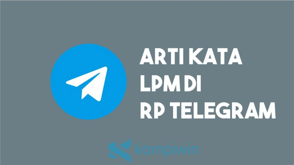 Arti LPM Di RP Telegram