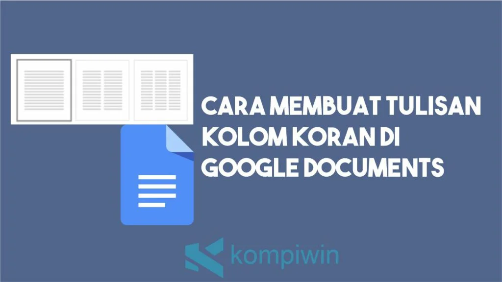 Cara Membuat Tulisan Kolom Koran Pada Google Documents