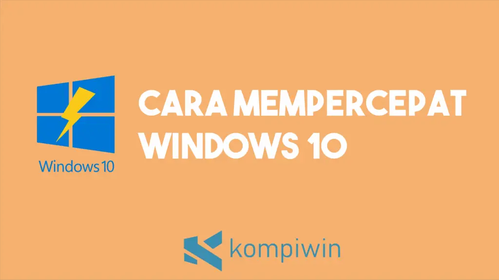 Cara Mempercepat Windows 10 1
