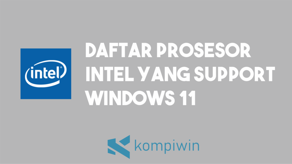 Daftar Prosesor Intel Yang Support Windows 11 1