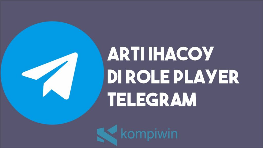 Arti Ihacoy di RP Telegram