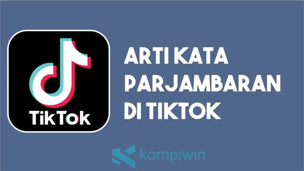 Arti-Kata-Parjambaran-di-TikTok