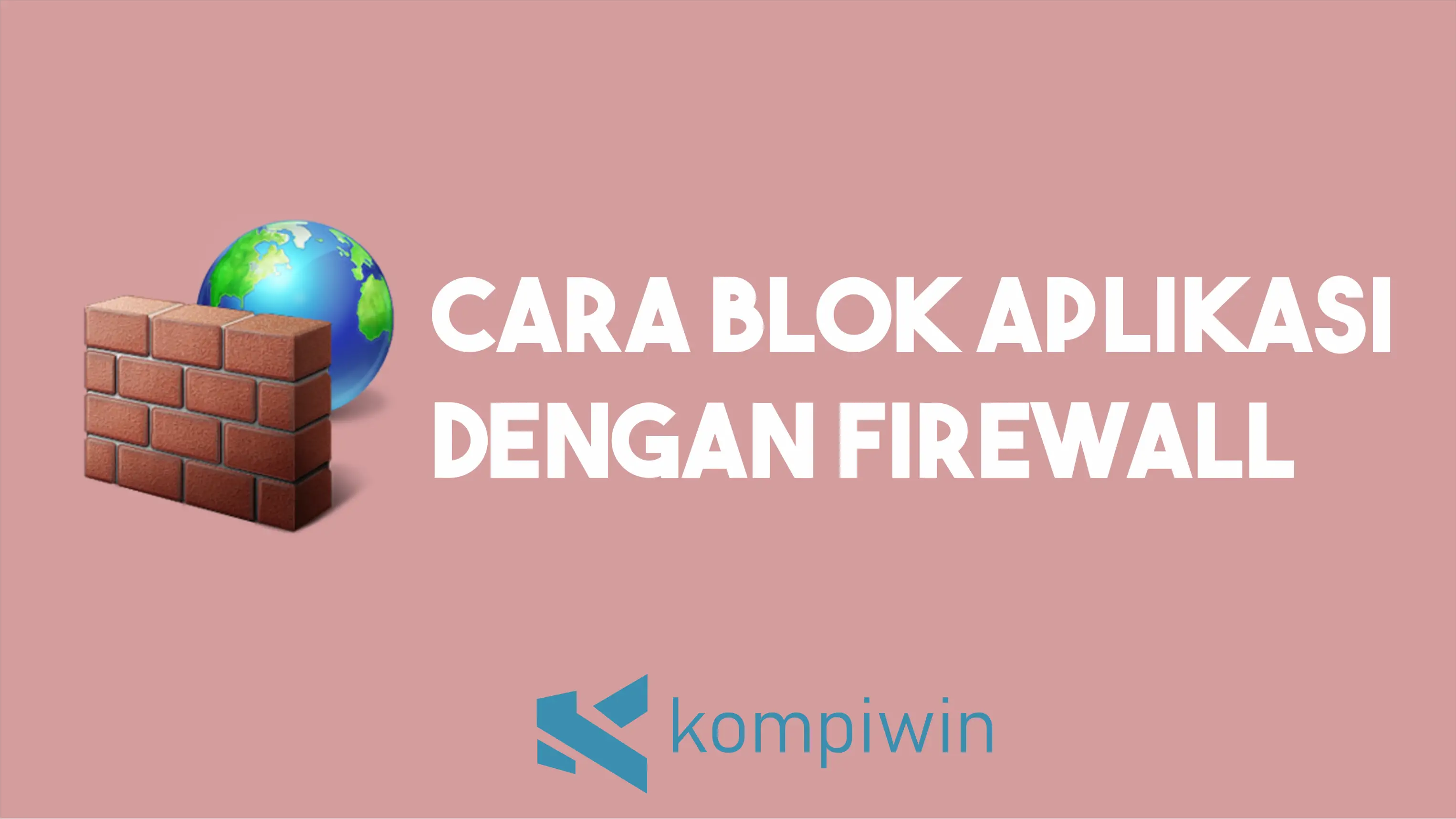 Cara Blok Aplikasi Dengan Firewall Windows 10