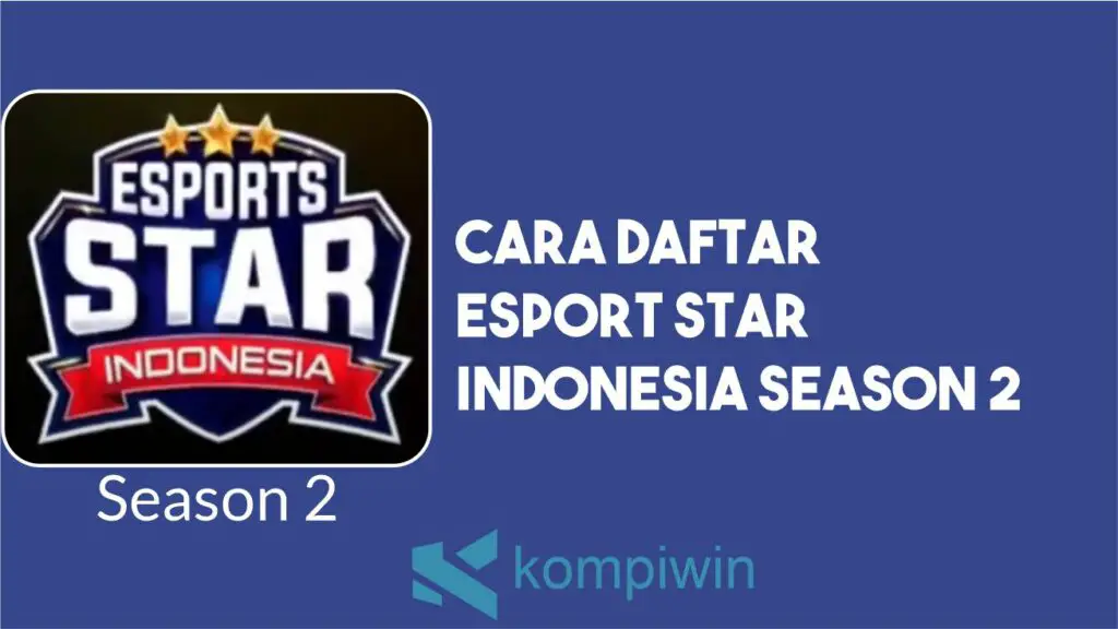 Cara Daftar Esport Star Indonesia Season 2