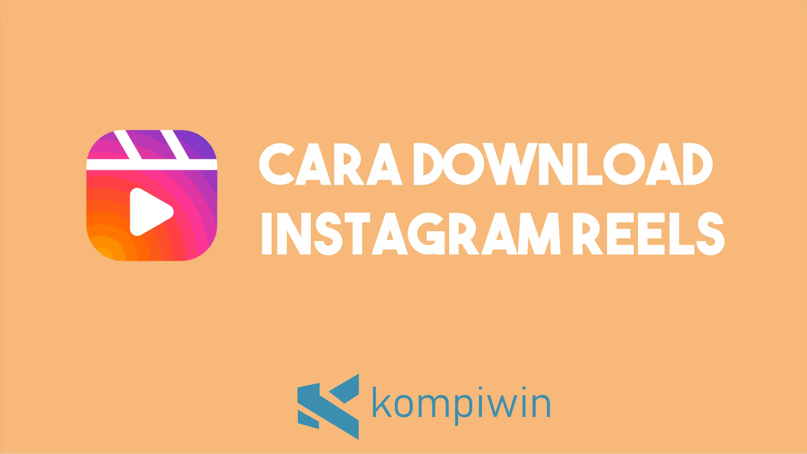 Cara Download Instagram Reels Tanpa Harus Install Aplikasi 1