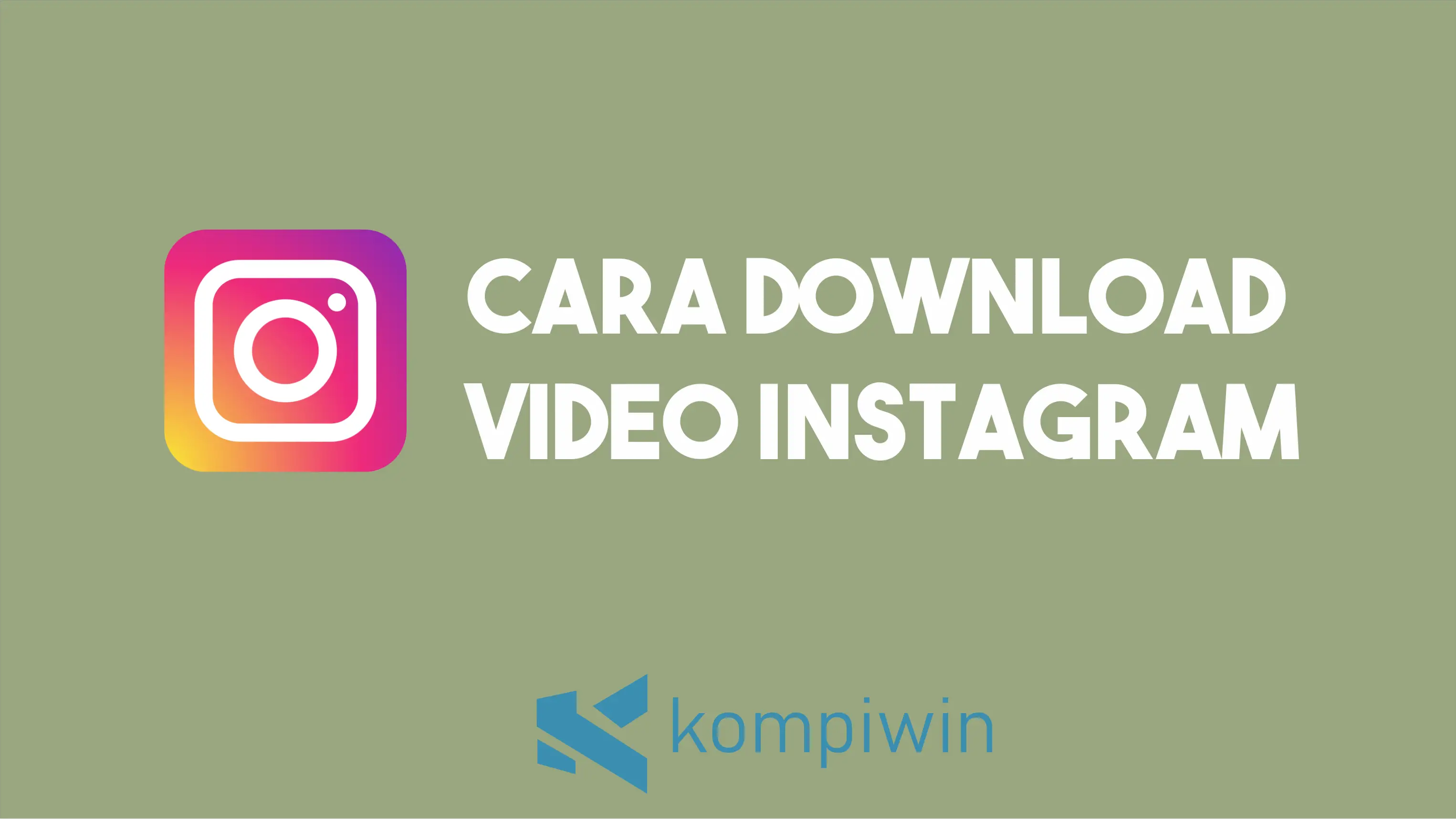 Cara Download Video Instagram Tanpa Aplikasi 1