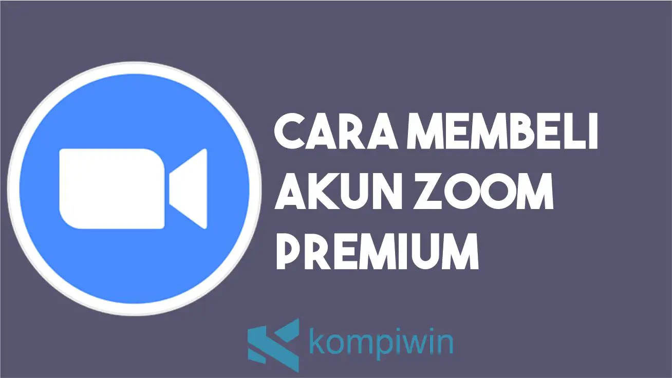 Cara Membeli Zoom Premium