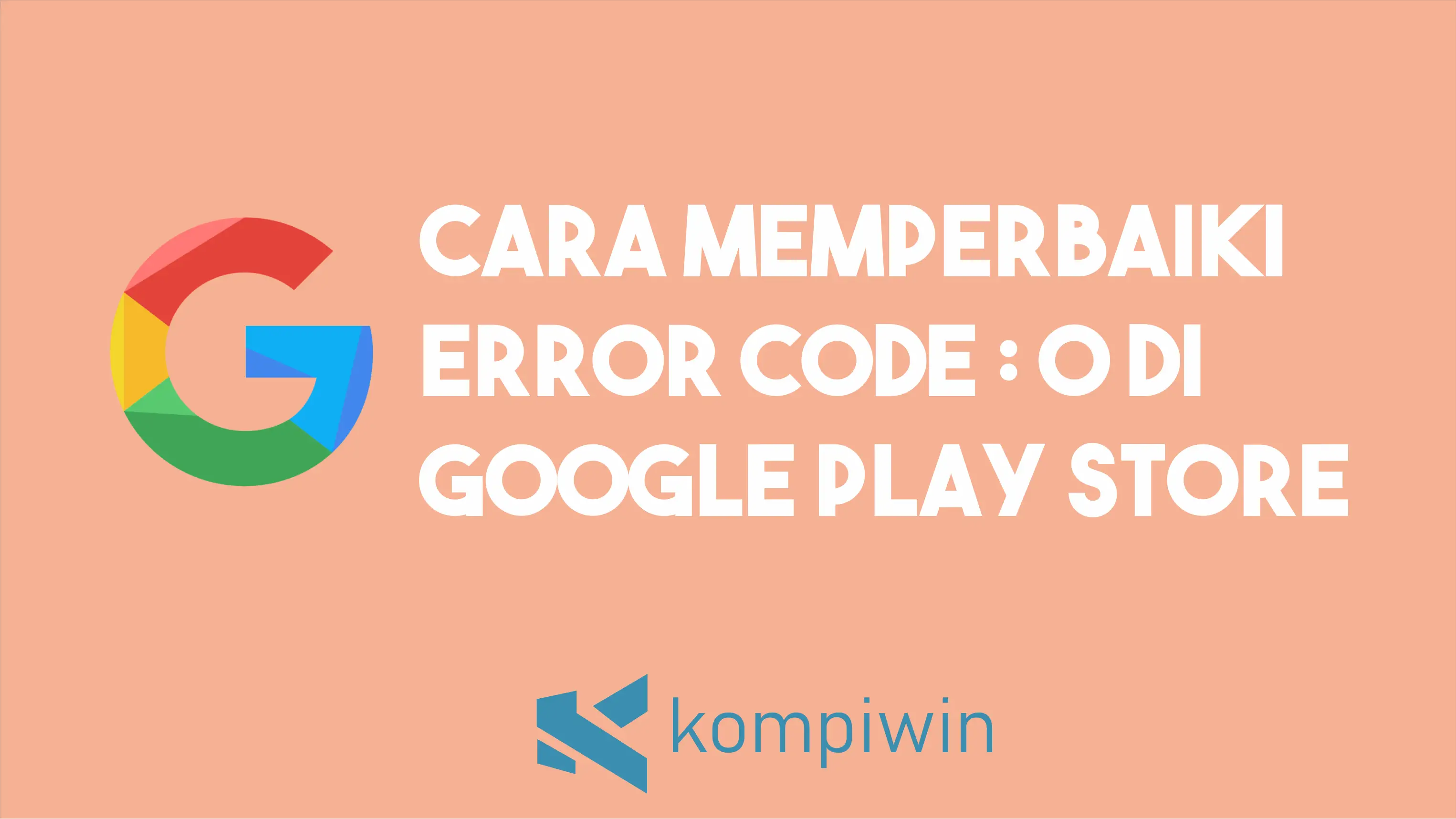 Cara Mengatasi Error Code: 0 di Google Play Store 2