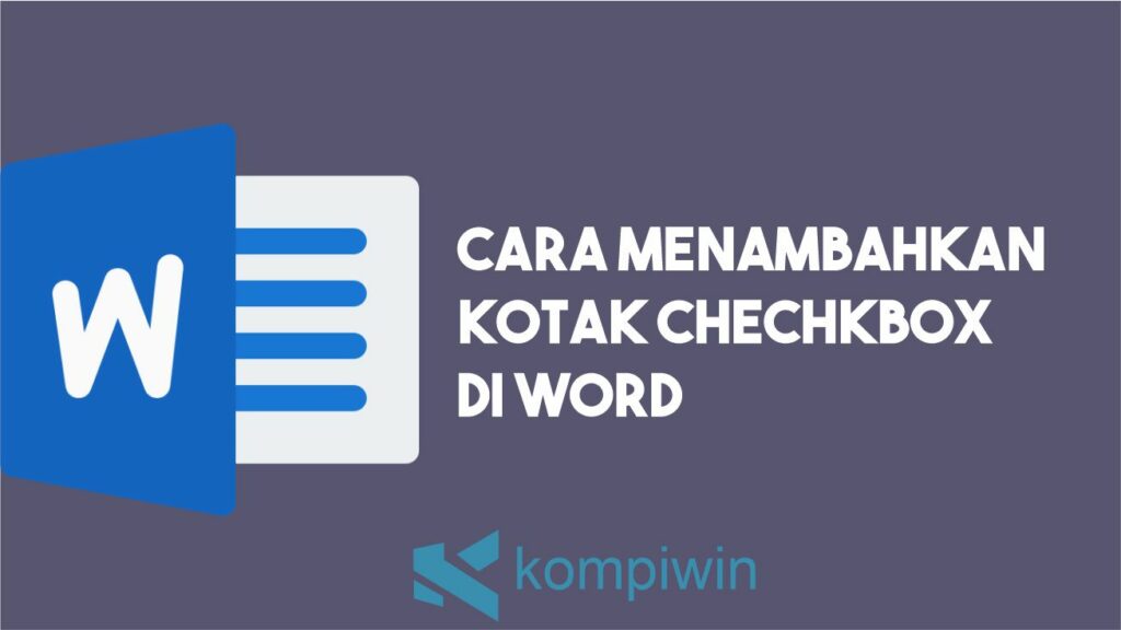 Cara Menambah Kotak Centang di Dokumen Word