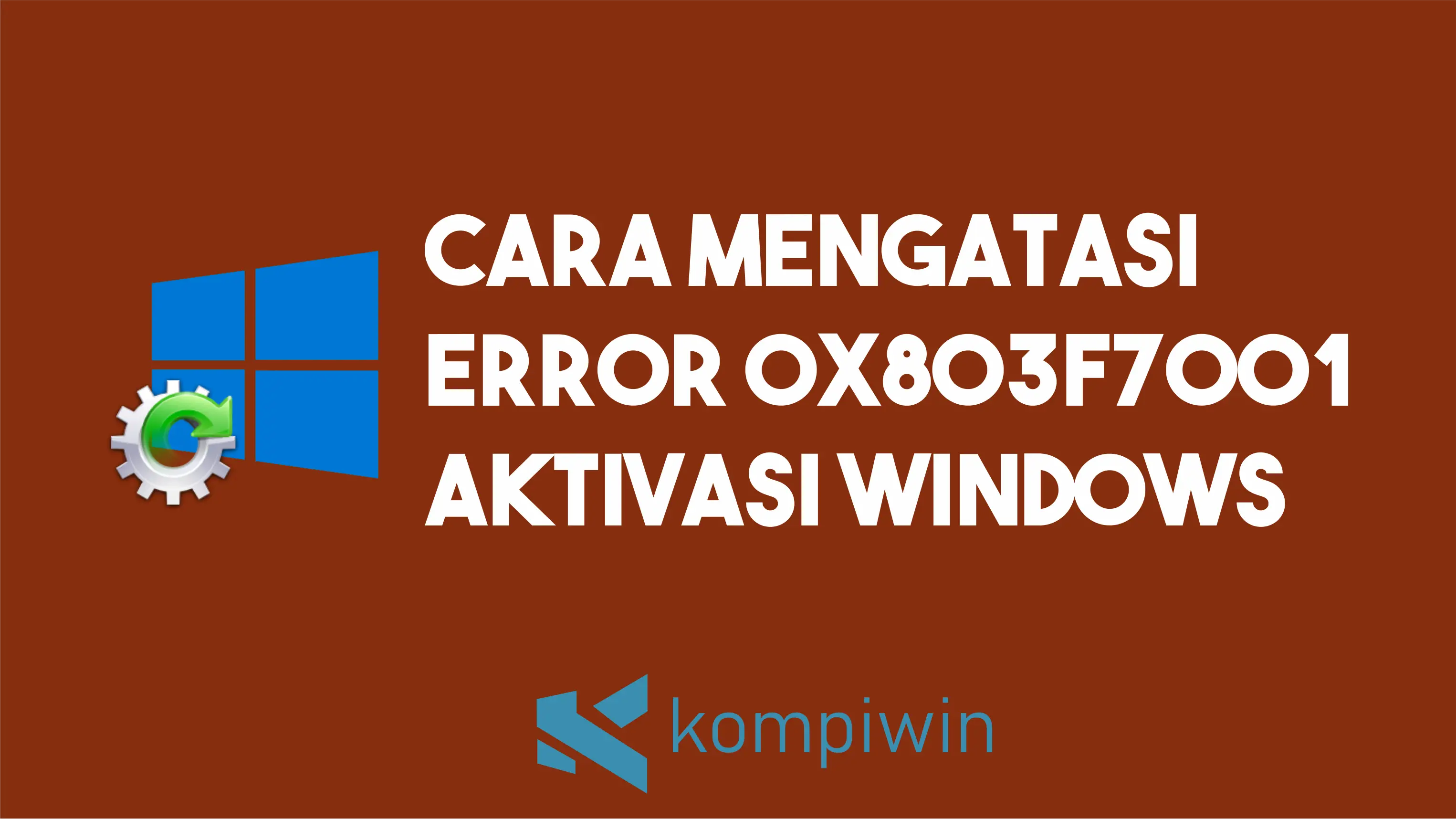 Cara Mengatasi Error 0x803f7001 saat Aktivasi Windows 1
