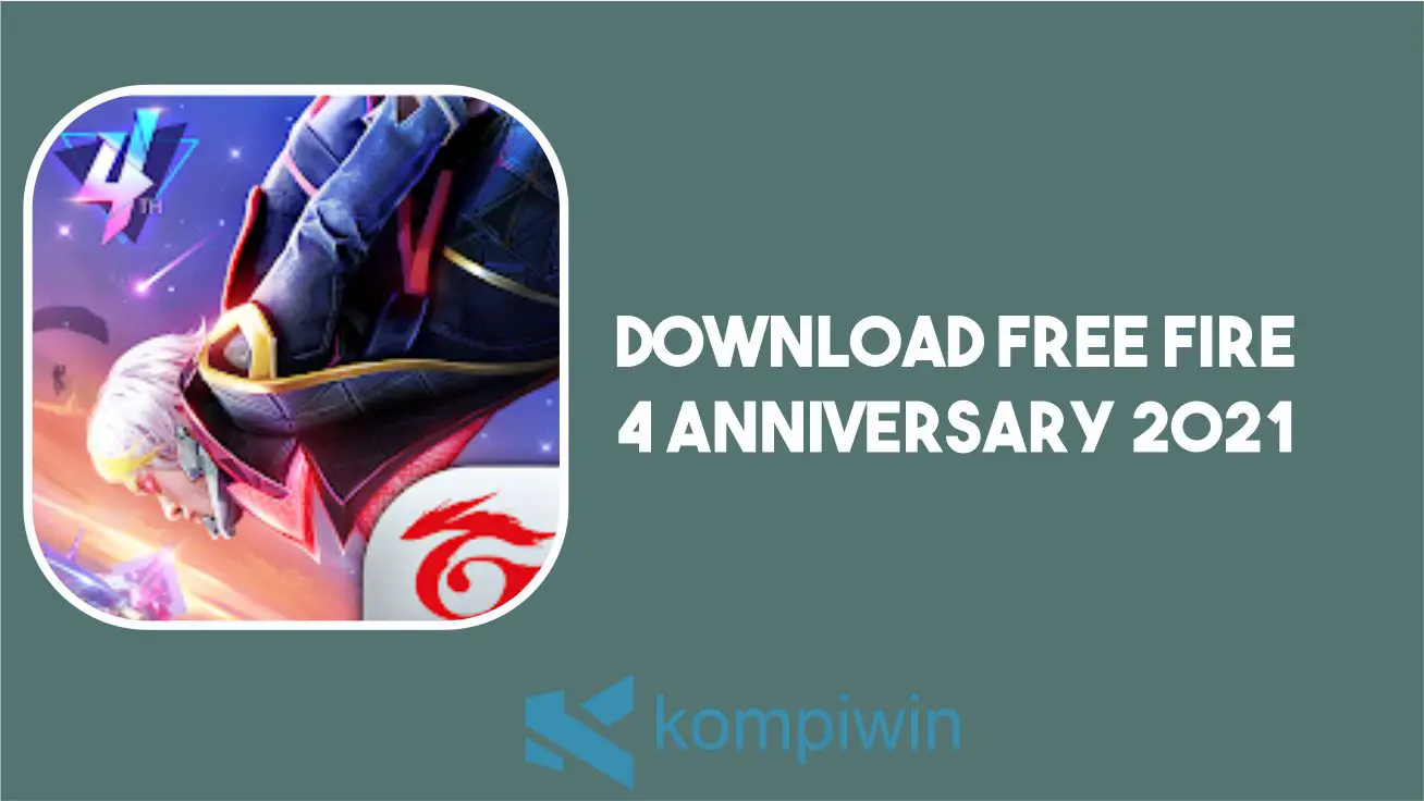 Download Free Fire 4 Anniversary 2021