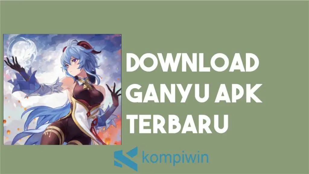 Download Ganyu APK Terbaru