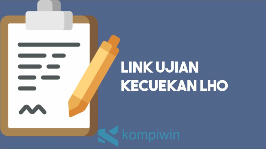 Link Ujian Kecuekan Lho