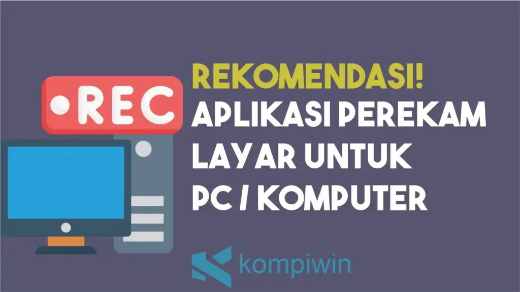 Aplikasi Perekam Layar PC Terbaik