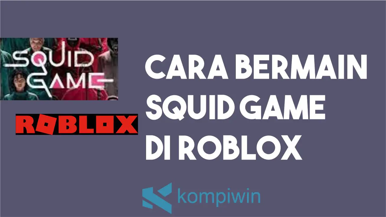 Cara Bermain Squid Game di Roblox