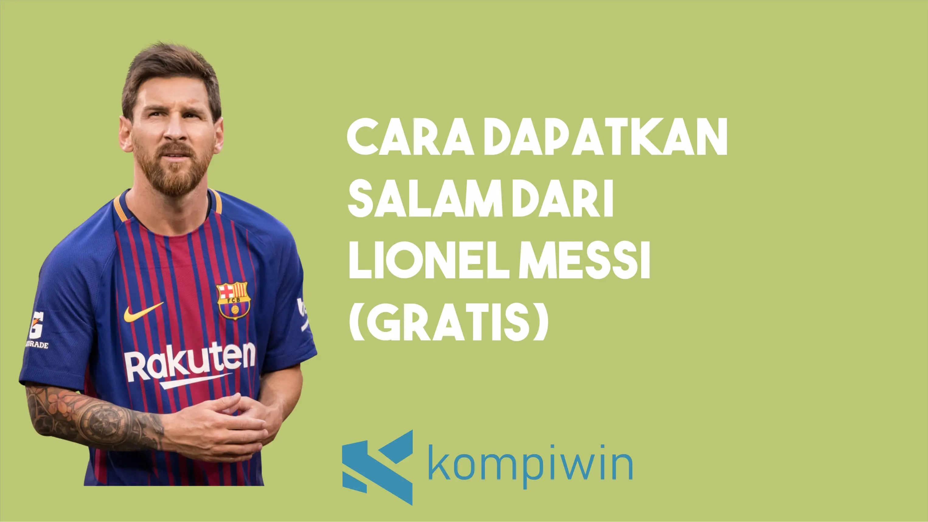 Cara Dapat Salam dari Lionel Messi 1