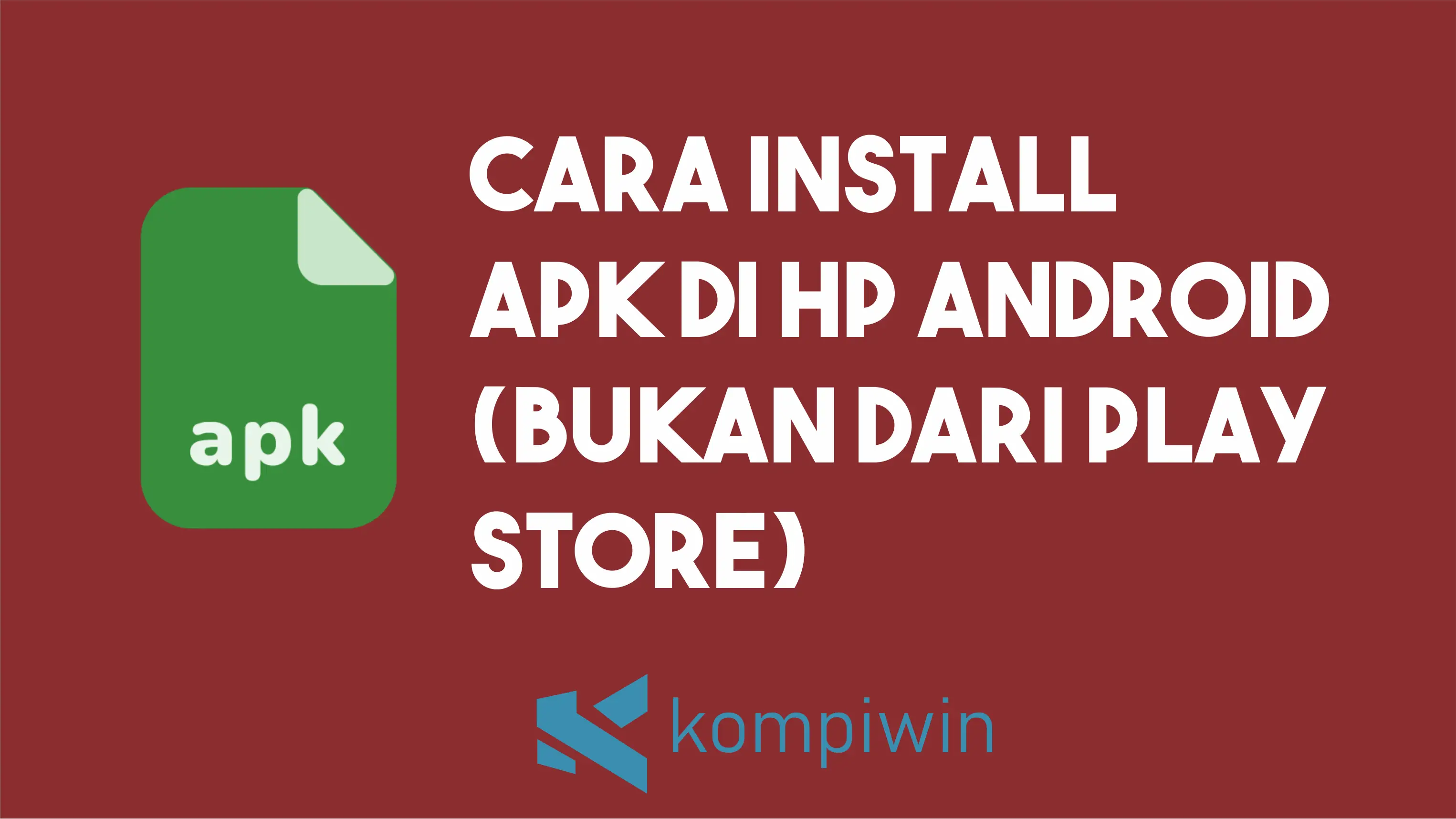 Cara Install File APK dari Pihak Ketiga di HP Android secara Aman 1