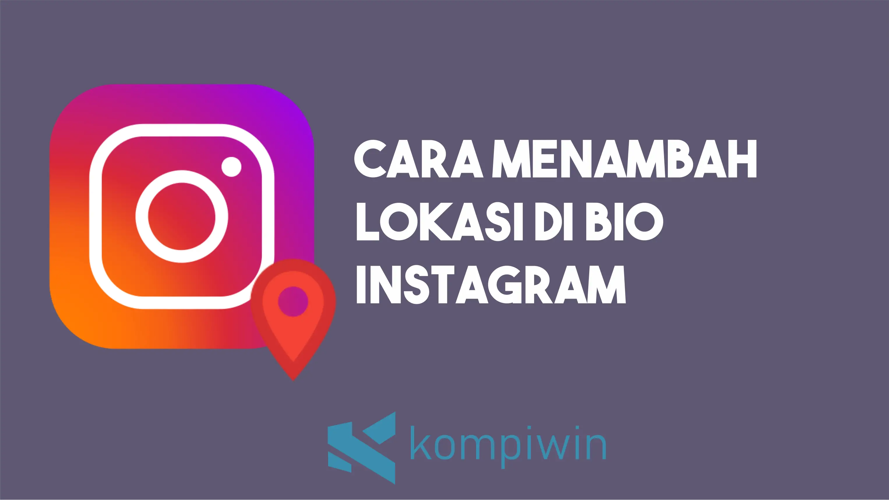 Cara Menambahkan Lokasi di Bio Instagram 1