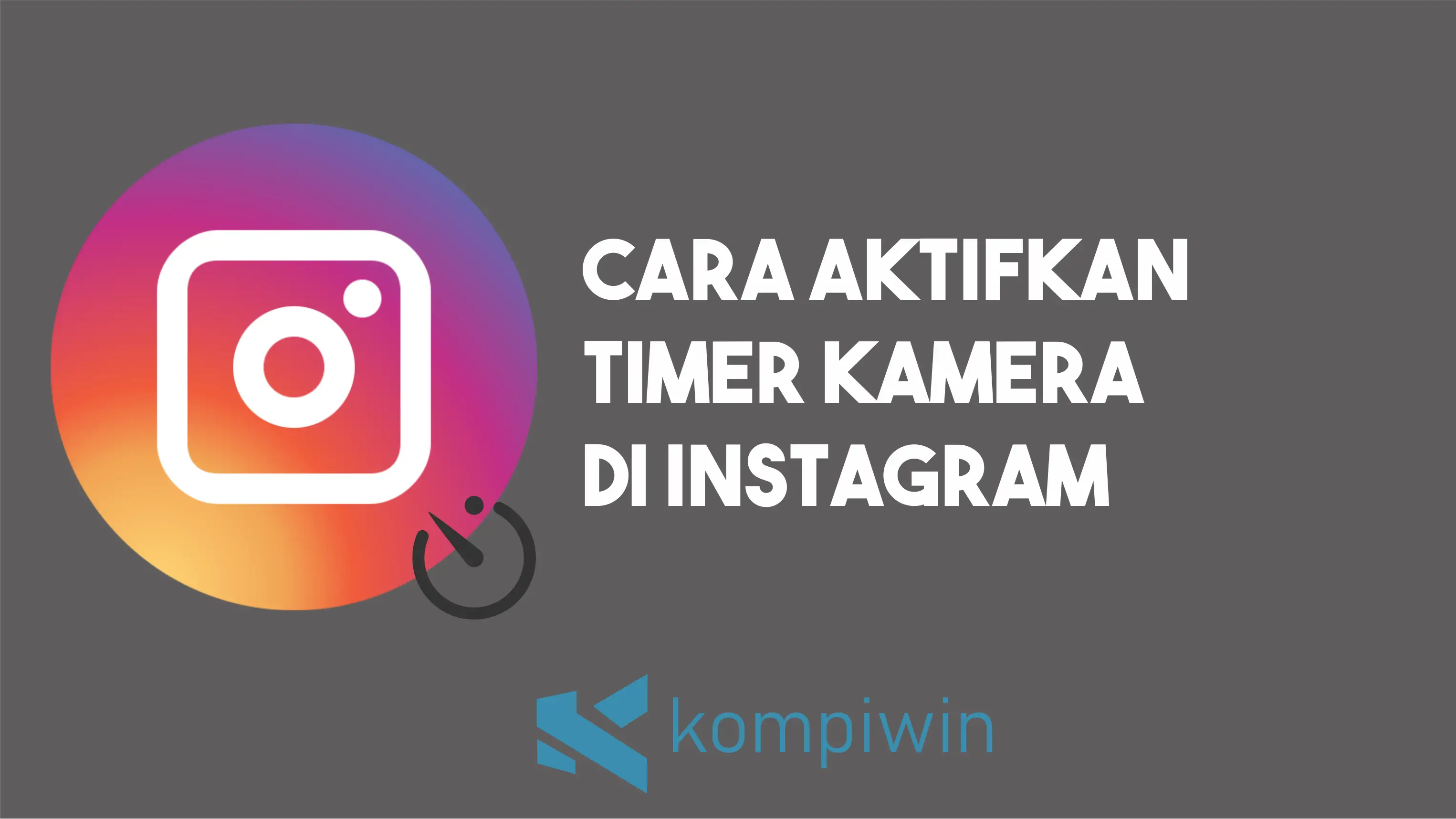 Cara Mengaktifkan Timer Kamera Instagram 1