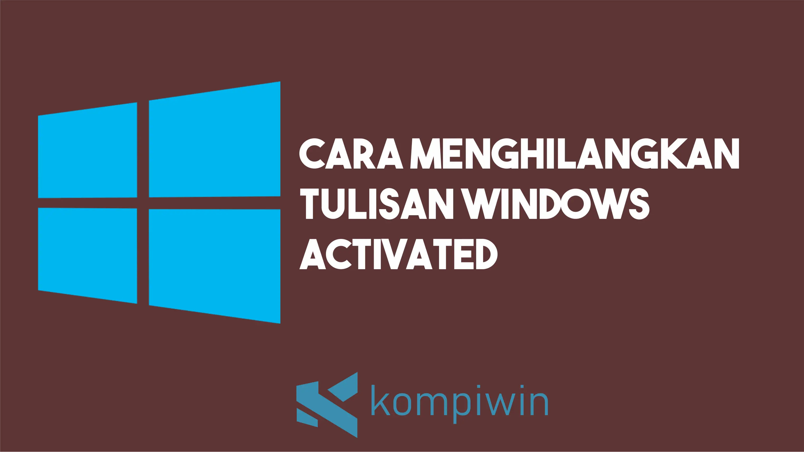 Cara Menghilangkan Tulisan Activate Windows 1