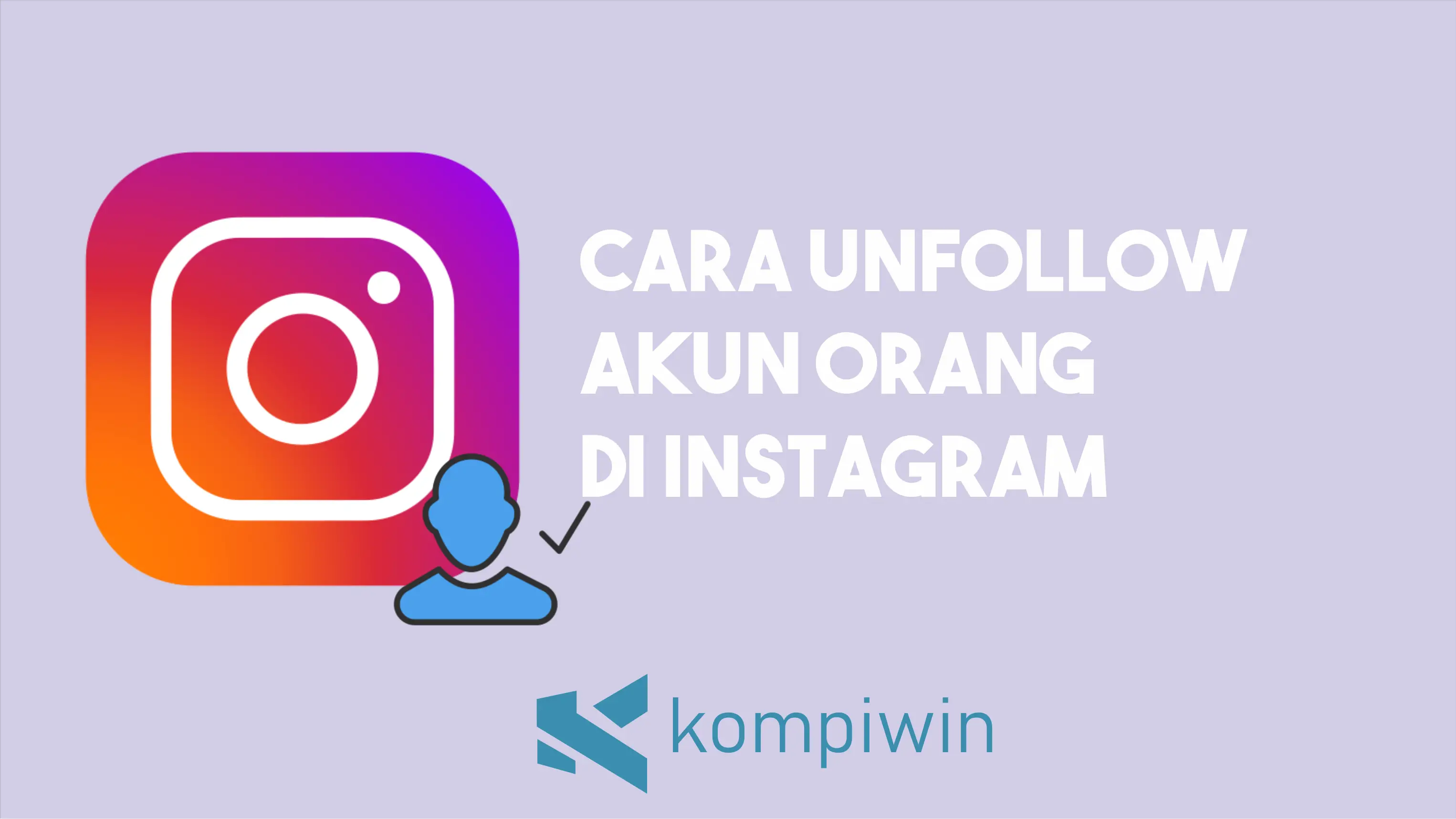 Cara Unfollow Akun Orang Di Instagram