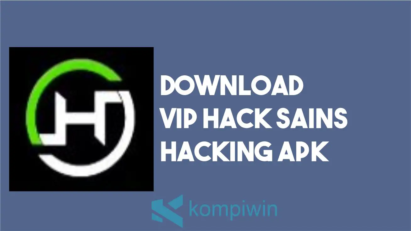Downlaod VIP Hack Sains Hacking APK