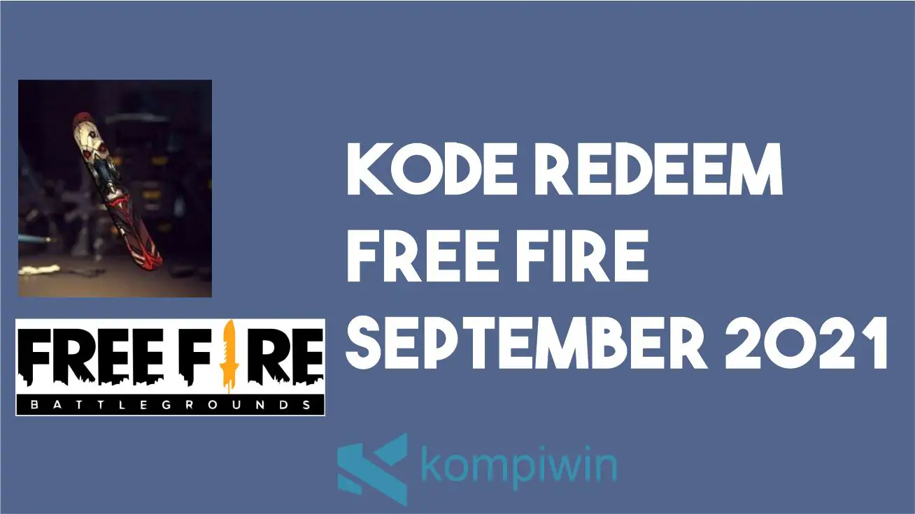 Kode Redeem Free Fire September 2021