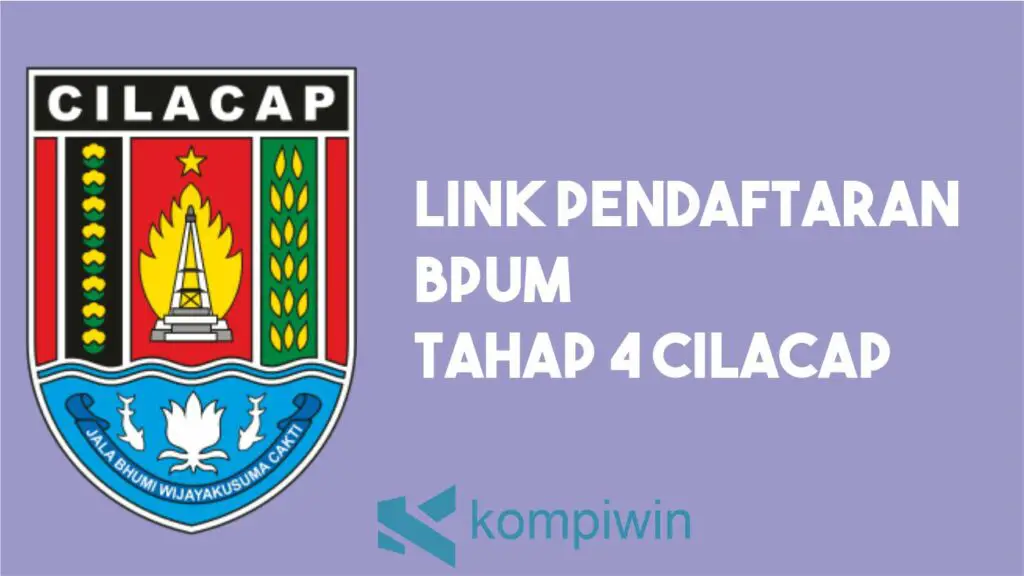 Link Pendaftaran BPUM Tahap 4 Cilacap