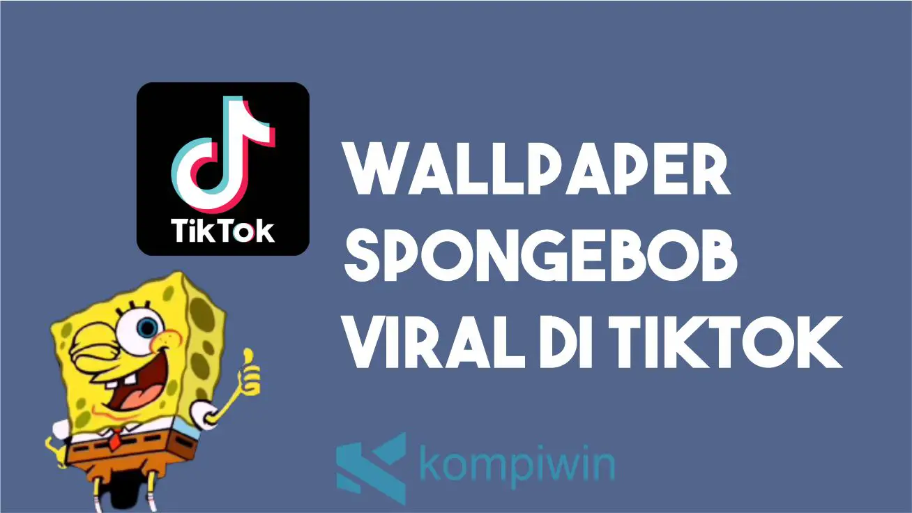 Wallpaper Spongebob yang Viral di TikTok (Link Download)
