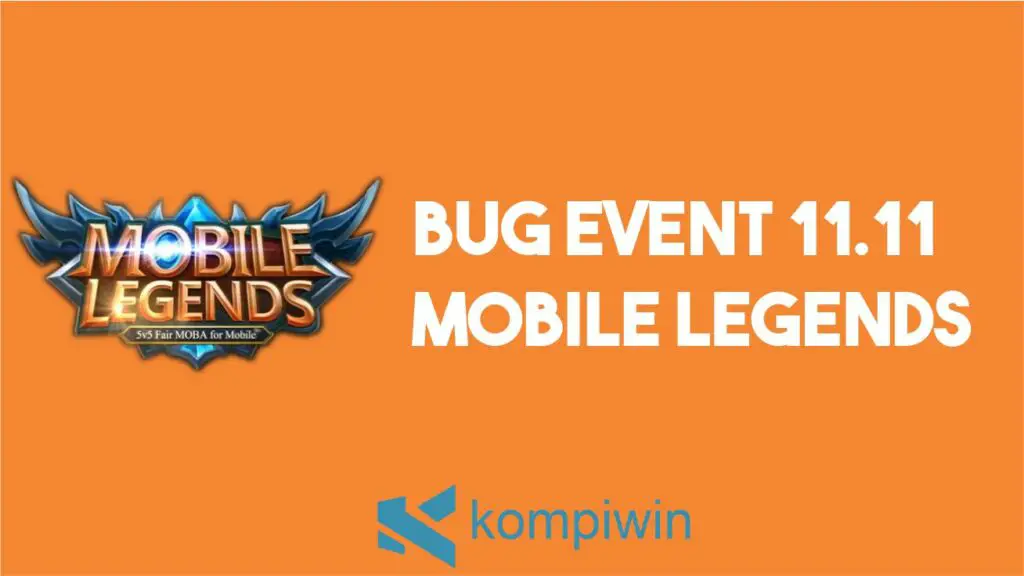 Bug Event 11.11 2021 Mobile Legends