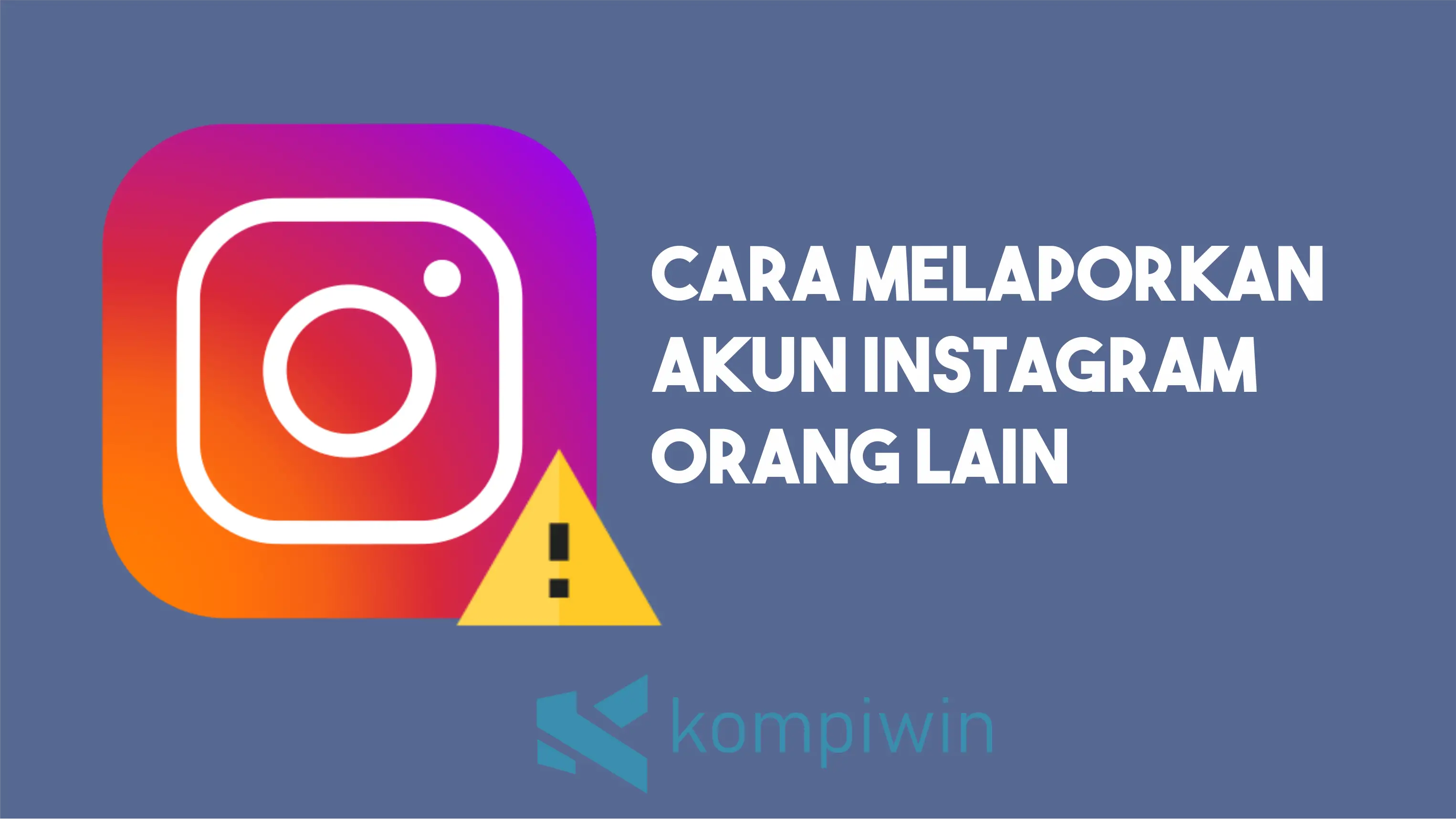 Cara Melaporkan Akun Instagram Orang Lain (Report) 1