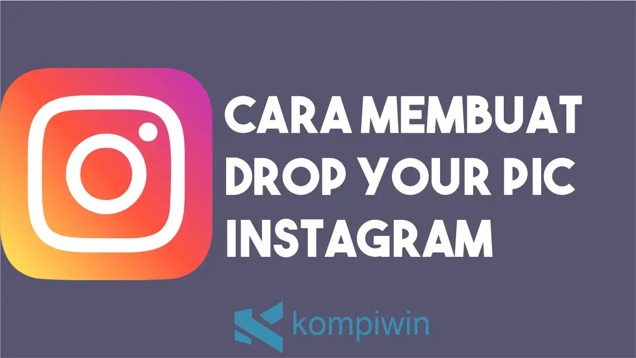 Cara Membuat Drop Your Pic Instagram