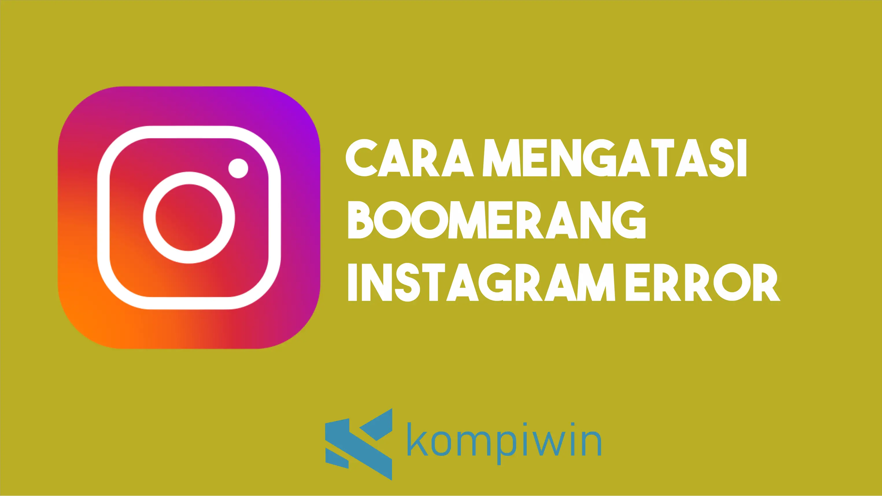 6 Cara Mengatasi Boomerang Instagram Error (Terbukti) 1