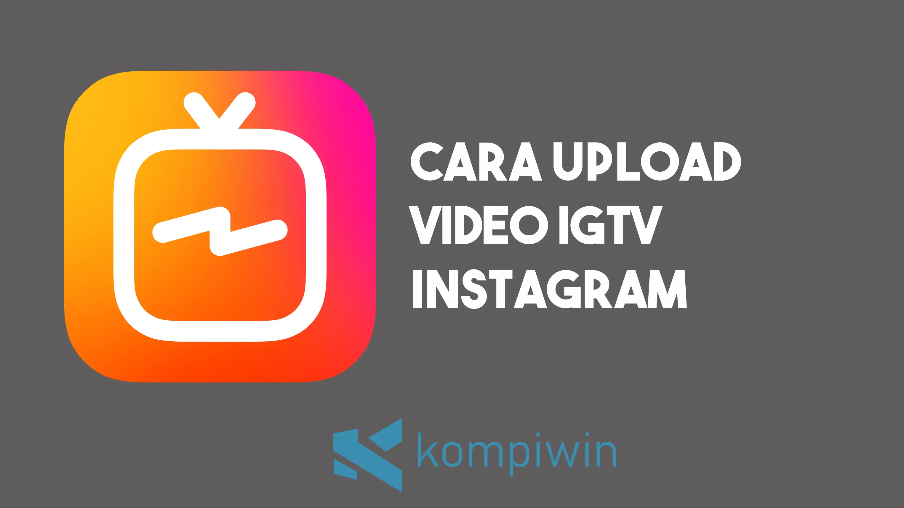 Cara Upload Video IGTV 1