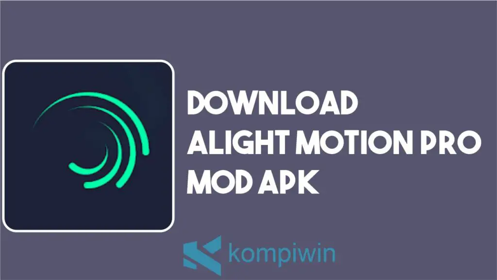 Download Alight Motion Pro MOD (+ All Preset)