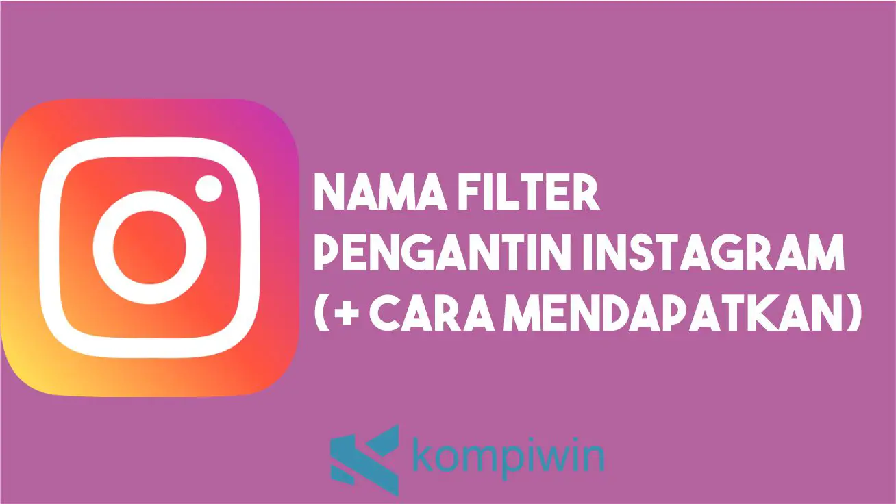 Nama Filter Pengantin Instagram