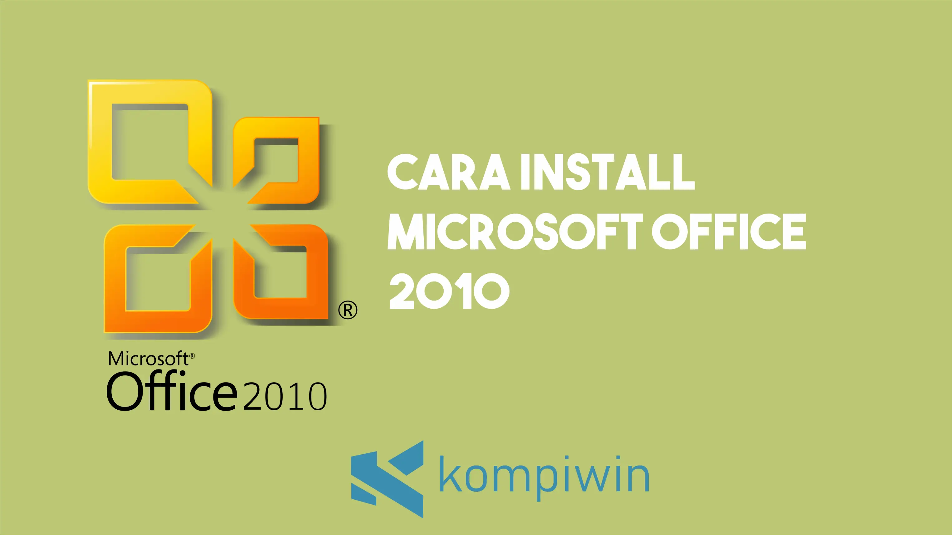 Panduan Lengkap Cara Install Microsoft Office 2010 (+Gambar) 1