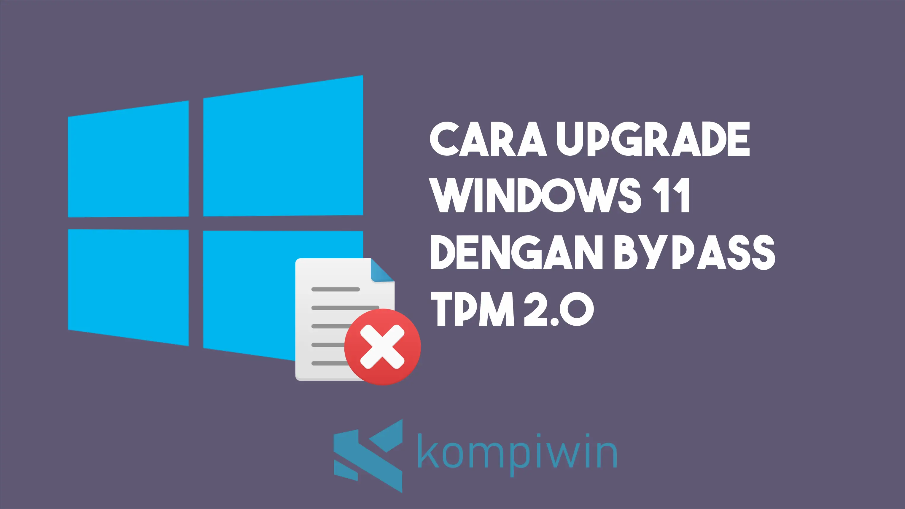 Cara Upgrade Windows 10 Ke Windows 11 Dengan Bypass TPM 2.0 1
