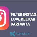 Filter Instagram Love Keluar Dari Mata (+ Cara Mendapatkan)