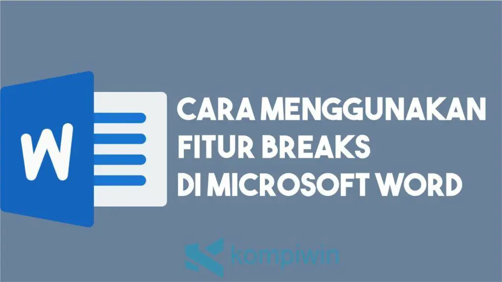 Cara Menggunakan Fitur Breaks di Word